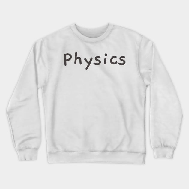 Physics Crewneck Sweatshirt by Chemis-Tees